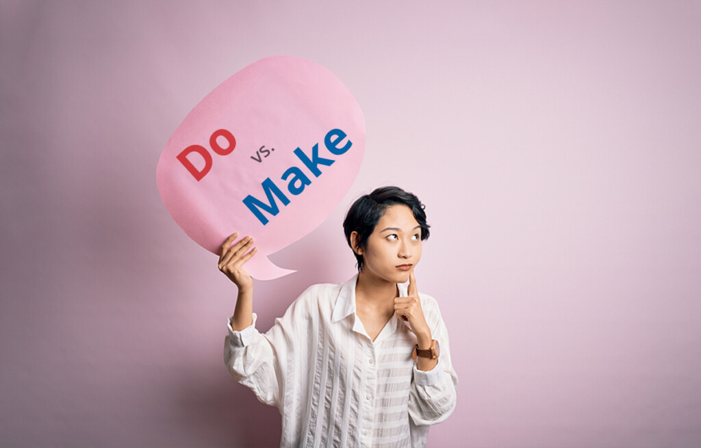 "Do" vs. "Make": What's the Difference? [Updated]